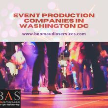 EVENT PRODUCTION COMPANIES IN WASHINGTON DC – GIVING NEW WINGS OF SUCCESS TO YOUR EVENTS
