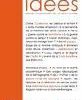 La République des idées édite une revue, disponible en librairie et sur abonnement, La Vie des idées, définie comme un mensuel d'information international sur le débat d'idées (WIKIPEDIA, 02/12/2006)