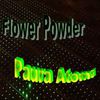 Flower Powder - Paura Atomi (PsyTrance / Avr '06)
