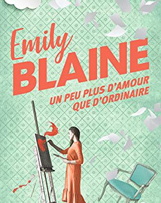 Un peu plus d'amour que d'ordinaire - @BlaineEmily