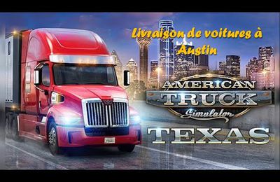 American Truck Simulator - Livraison de voitures à Austin
