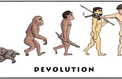 Evolution ?? ...... Non !! ...... DEVOLUTION