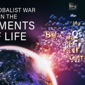 The Globalist WAR on the Elements of Life - SHARE AND REPOST EVERYWHERE