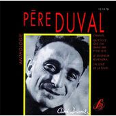 Père Duval : Chansons du père duval - anthologie - écoute gratuite et téléchargement MP3
