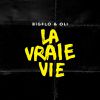 Bigflo & Oli - La Vraie Vie