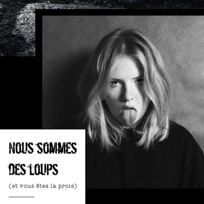 Nous sommes des loups (et vous êtes la proie)