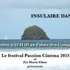 Insulaire dans l'âme en ouverture du Festival du Film Passion Cinéma à Ajaccio ce mardi 17 Octobre 2023 à 18 h au Palais de Congrès d'Ajaccio