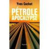 Pétrole apocalypse...