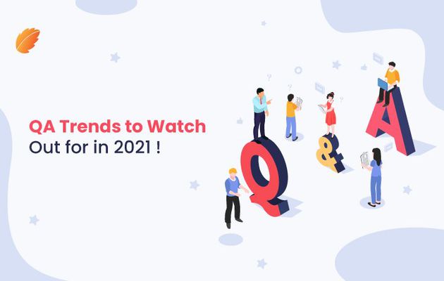 QA Trends to Watch out for in 2021!