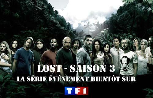 Lost saison 3 , en seconde partie de soirée cet été.
