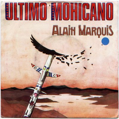 ALAIN MARQUIS - ULTIMO MOHICANO