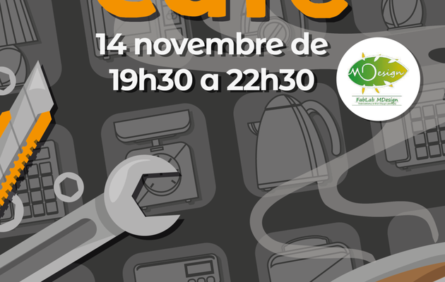 "Jeter? Pas question! On répare!" REPAIR CAFÉ 14/11