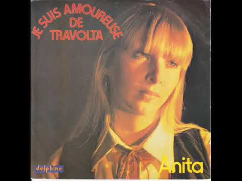 ANITA - JE SUIS AMOUREUSE DE TRAVOLTA