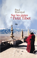 « Sur les pistes du Petit Tibet » est en ligne !