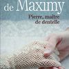 Pierre, maître de dentelle