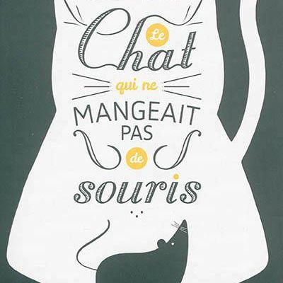 Le chat qui ne mangeait pas de souris, de Randall Wright et CArmen Agra 