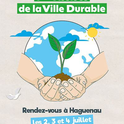 du 02 au 04 juillet 2021 : Assises de la Ville durable à Haguenau (67)