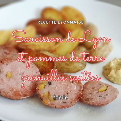 Recette saucisson de Lyon et pommes grenailles