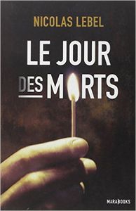 Très très gros coup de coeur : Le jour des morts, de Nicolas Lebel...