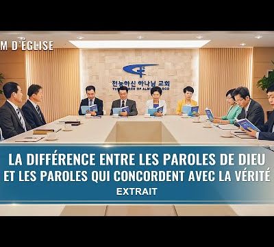 La différence entre les paroles de Dieu et les paroles qui concordent avec la vérité