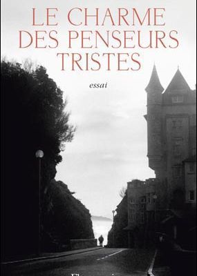 Le charme des penseurs tristes - Frédéric Schiffter