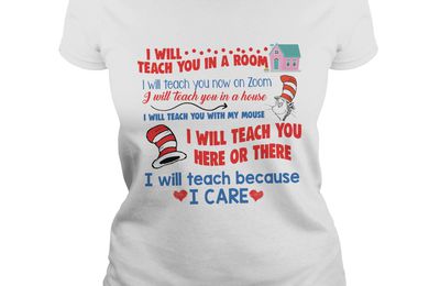 Dr Seuss I will teach you in a room I will teach you now on Zoom t-shirt