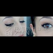 2 façons de faire son trait d'eye liner en 2 minutes !