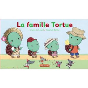 La famille tortue-Orianne Lallemand-Casterman