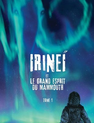 Val Reiyel, Irineï et le grand esprit du mammouth (tome 1), Slalom, 2018