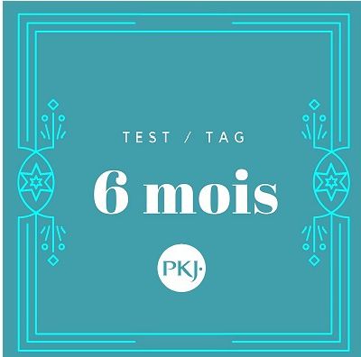 Test/tag Bilan des 6 mois