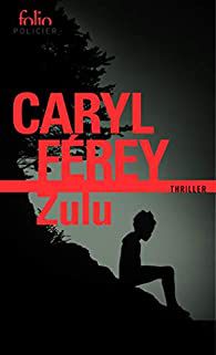 ZULU un thriller de Caryl Ferey (2008 )
