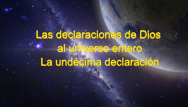 La Palabra de Dios | Las declaraciones de Dios al universo entero (La undécima declaración)