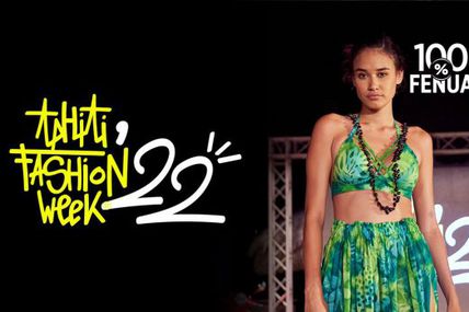 Tahiti Fashion Week 2022 : TNTV vous propose de revenir sur la soirée Poerava !