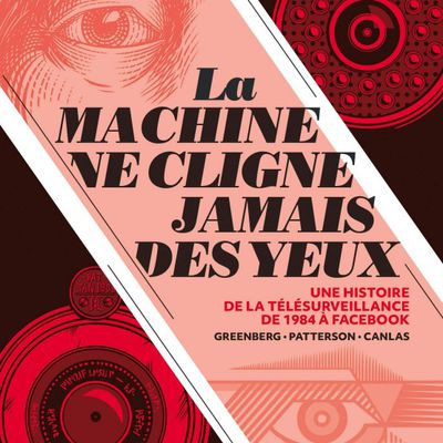 La Machine ne cligne jamais des yeux, par Yvan Greenberg, Joe Canlas et Everett Patterson