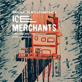 Ice Merchants (Original Film's Soundtrack)