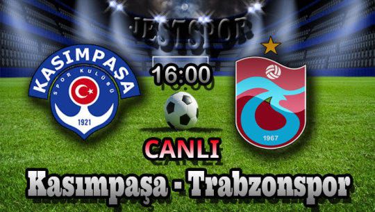 Kasımpaşa — Trabzonspor maçını canlı izle