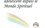 MESSAGE D’UN ADOLESCENT DEPUIS LE MONDE SPIRITUEL - LES ÉDITIONS PHILMAN 