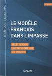 "Le modèle français dans l'impasse" de Jean-Louis Caccomo