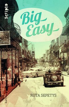 Big easy ✒️✒️✒️✒️ de Ruta Sepetys 