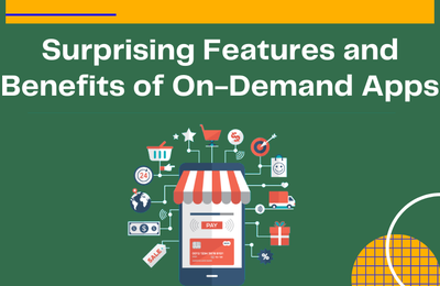 Surprising Features and Benefits of On-Demand Apps