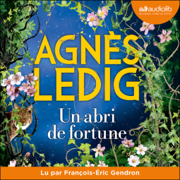 Un abri de fortune              Agnès Ledig                Audiolib