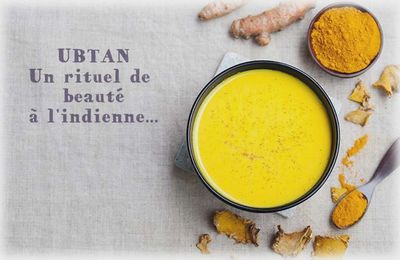 UBTAN : Rituel de beauté à l'indienne...