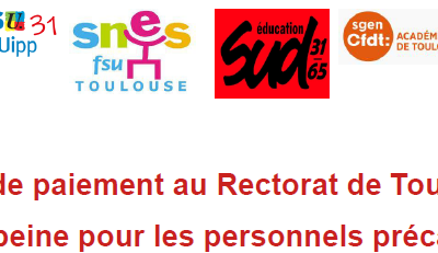 7 février - Non titulaires - Retards de paiement au Rectorat de Toulouse