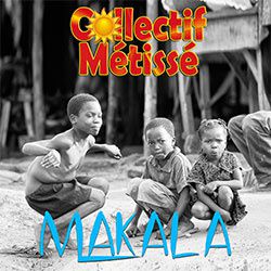 Collectif Métissé - Makala (Lyrics video) PROMO