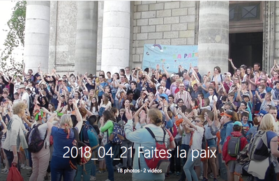 "Faites la Paix".....  reportage du Samedi 21 Avril 2018