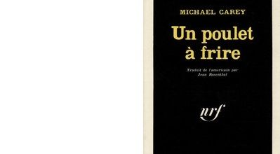Michael CAREY : Un poulet à frire 