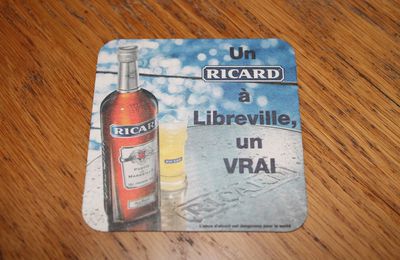 Sous verre - "Un Ricard à Libreville, un vrai"