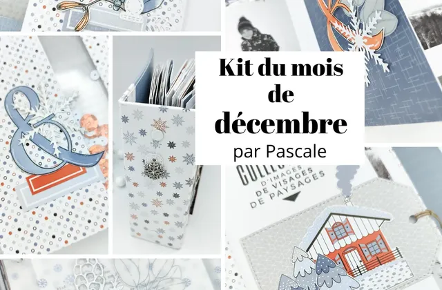 Pascale - Kit du mois de Décembre 2021 - "Une journée en hiver"