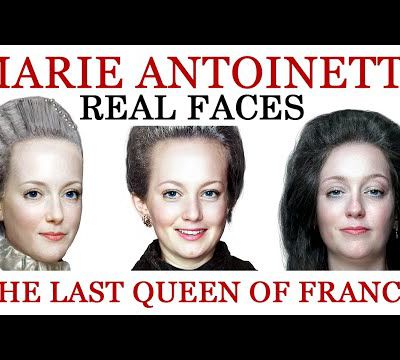 Marie Antoinette - Real Faces - The Last Queen of France