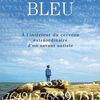 "Je suis né un jour bleu"